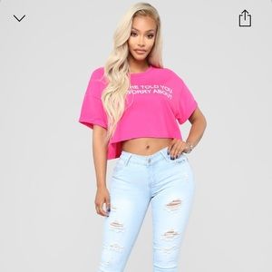 “The girl he told you not worry about” Half shirt